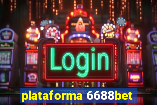 plataforma 6688bet